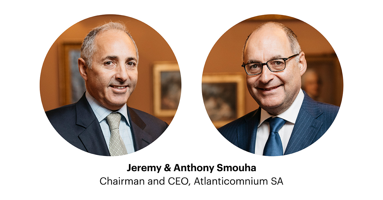 Jeremy & Anthony Smouha Chairman and CEO, Atlanticomnium SA
